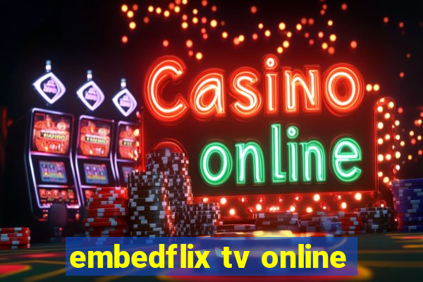 embedflix tv online